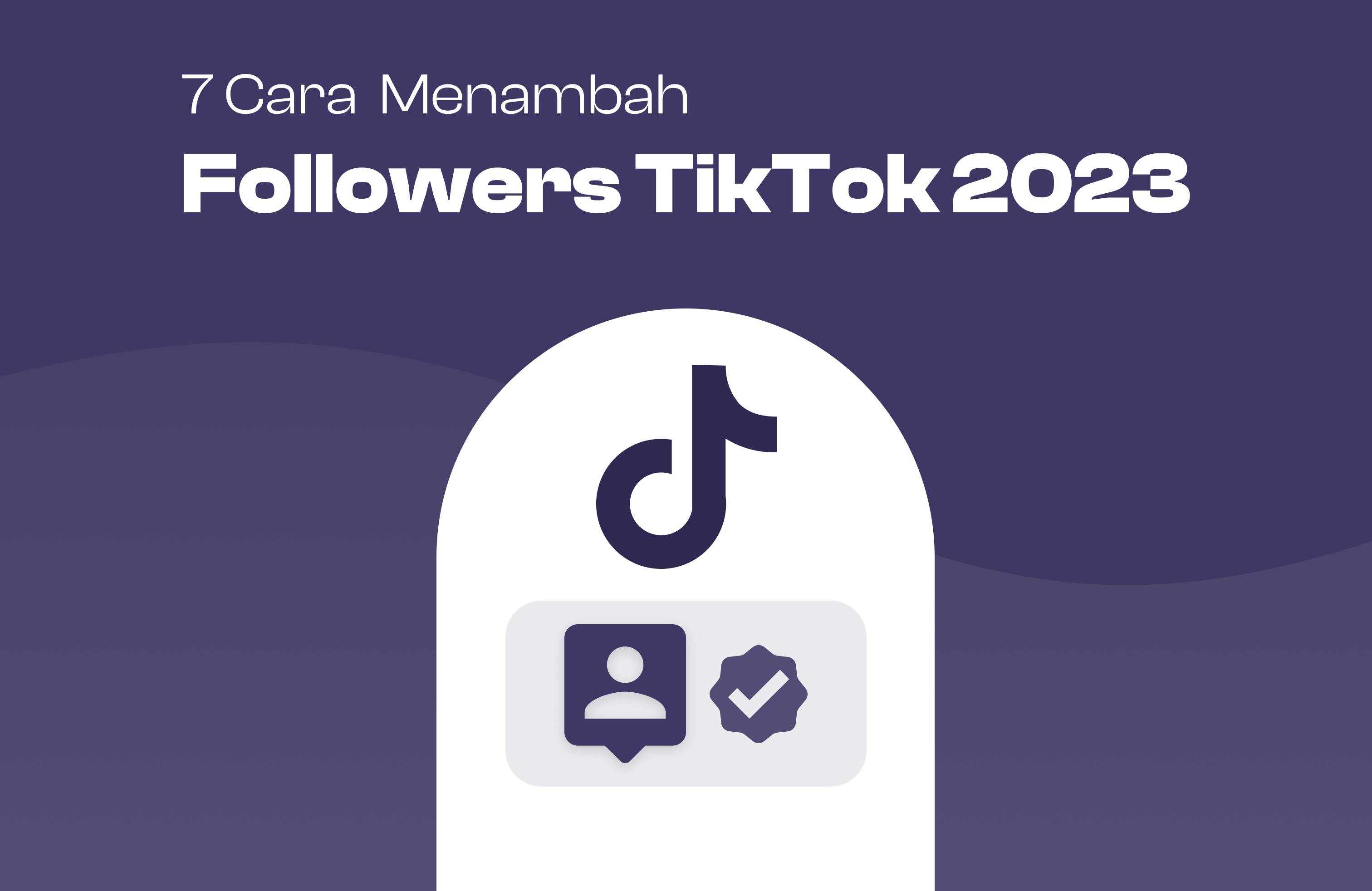 Cara Menambah Followers TikTok 2023